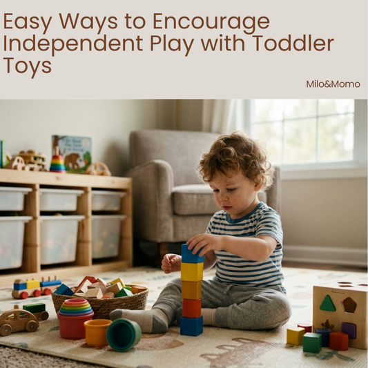 Easy Ways to Encourage Independent Play with Toddler Toys